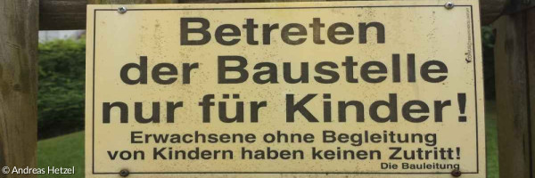 Lustiges Baustellen-Hinweisschild 